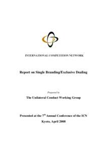 Report on Single Branding/Exclusive Dealing  Prepared by The Unilateral Conduct Working Group