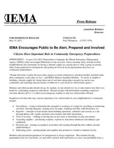 Disaster preparedness / United States Department of Homeland Security / Humanitarian aid / Occupational safety and health / Citizen Corps / Illinois Emergency Management Agency / Community emergency response team / Emergency / Federal Emergency Management Agency / Public safety / Management / Emergency management