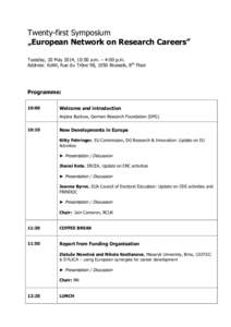 Twenty-first Symposium „European Network on Research Careers” Tuesday, 20 May 2014, 10:00 a.m. – 4:00 p.m. Address: KoWi, Rue du Trône 98, 1050 Brussels, 8th Floor  Programme: