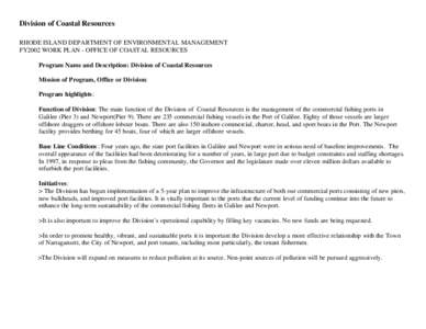 Division of Coastal Resources RHODE ISLAND DEPARTMENT OF ENVIRONMENTAL MANAGEMENT FY2002 WORK PLAN - OFFICE OF COASTAL RESOURCES Program Name and Description: Division of Coastal Resources Mission of Program, Office or D