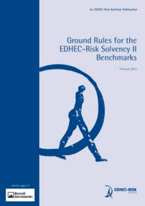 An EDHEC-Risk Institute Publication  Ground Rules for the EDHEC-Risk Solvency II Benchmarks February 2012