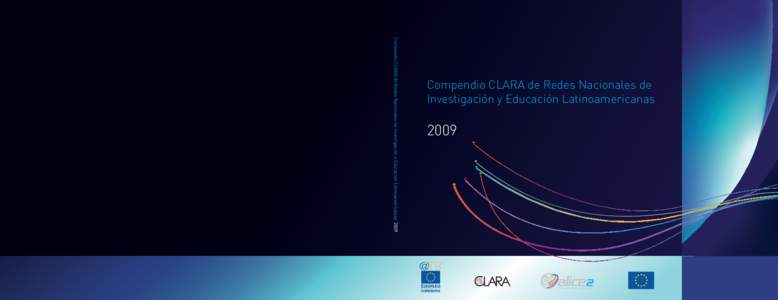 Compendio CLARA de Redes Nacionales de Investigación y Educación Latinoamericanas 2009  © CLARA 2009 Todos los derechos reservados