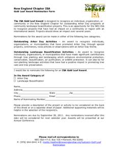 New England Chapter ISA Gold Leaf Award Nomination Form The ISA Gold Leaf Award is designed to recognize an individual, organization, or community in the New England Chapter for outstanding Arbor Day programs or communit