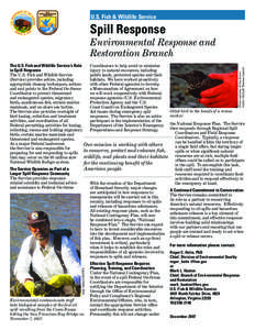 U.S. Fish & Wildlife Service  Spill Response Coordinators to help avoid or minimize The U.S. Fish and Wildlife Service’s Role