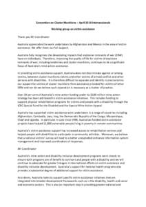 Convention on Cluster Munitions – April 2014 Intersessionals Working group on victim assistance Thank you Mr Coordinator Australia appreciates the work undertaken by Afghanistan and Mexico in the area of victim assista