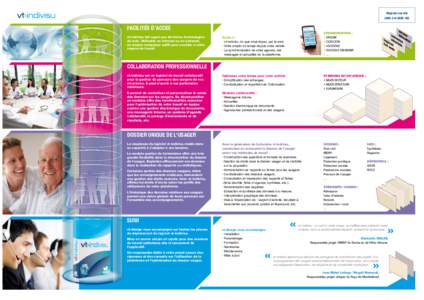 Réponse aux loiset FACILITÉS D’ACCÈS vt-indivisu fait appel aux dernières technologies du web. Utilisable en intranet ou en extranet,