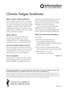 O Information from Your Family Doctor Chronic Fatigue Syndrome What is chronic fatigue syndrome? Chronic fatigue syndrome (CFS) is a disorder