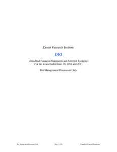 Desert Research Institute  DRI Unaudited Financial Statements and Selected Footnotes For the Years Ended June 30, 2012 and 2011 For Management Discussion Only