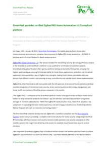 GreenPeak Press Release  06 January 2014  For immediate release GreenPeak provides certified ZigBee PRO Home Automation v1.2 compliant platform