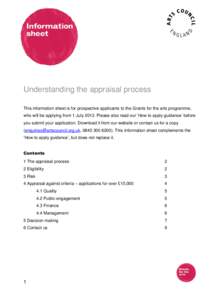Understanding the appraisal process This information sheet is for prospective applicants to the Grants for the arts programme, who will be applying from 1 JulyPlease also read our ‘How to apply guidance’ befor