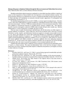 Biological Response to Radiation Mediated through the Microenvironment and Multicellular Interactions Mary Helen Barcellos-Hoff, Lawrence Berkeley National Laboratory Modeling multicellular radiation responses coordinate