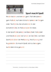 Hamsterkiste Silbengeschichten  Sport macht Spaß Kinder laufen und rennen gern. Fast alle spielen gern Fußball. Auf dem Schulhof spielen sie Fangen oder Tischtennis. Sie schwimmen in der