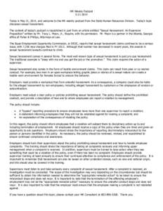 HR Weekly Podcast[removed]Today is May 21, 2014, and welcome to the HR weekly podcast from the State Human Resources Division. Today’s topic discusses sexual harassment. The content of today’s podcast is republishe