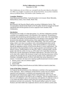 BABAR Collaboration Services Policy December 10, 1999 This Collaboration Services Policy was accepted by the Executive Board on December 10, 1999. It was drafted, in response to the charge listed below, by an ad hoc comm