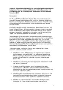 Summary of An Independent Review of Two Home Office Commissioned Independent Reviews looking at Information Held in Connection with Child Abuse from[removed], by Peter Wanless and Richard Whittam, November 2014 Introduc