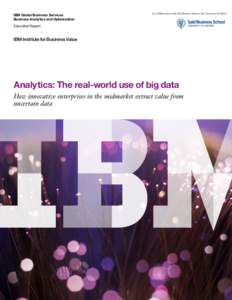 IBM Global Business Services Business Analytics and Optimization In collaboration with Saïd Business School at the University of Oxford  Executive Report