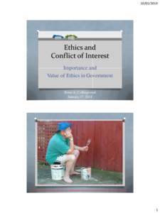 [removed]Ethics and Conflict of Interest Importance and Value of Ethics in Government