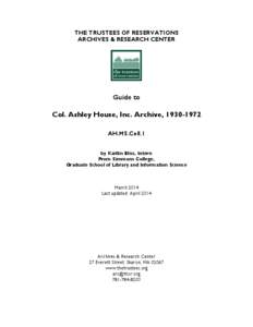 THE TRUSTEES OF RESERVATIONS ARCHIVES & RESEARCH CENTER Guide to  Col. Ashley House, Inc. Archive, [removed]
