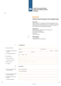 Verzoek Ander inkomensjaar aanvraag lening Dit formulier Was uw inkomen in 2013 te hoog voor een (maximale) lening? En is uw inkomen (en dat van uw partner) in 2014 of 2015 minder dan in 2013? Dan kunt u DUO vragen om na