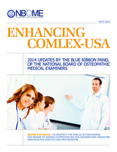 Medical education in the United States / COMLEX-USA / Osteopathy / Osteopathic medicine in the United States / Doctor of Osteopathic Medicine / Federation of State Medical Boards / Physicians in the United States / Physician / American Association of Colleges of Osteopathic Medicine / Medicine / Osteopathic medicine / Health