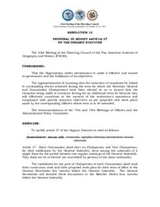 43rd Meeting of the Directing Council Santo Domingo, Dominican Republic, November 16-18, 2011 RESOLUTION 13 PROPOSAL TO MODIFY ARTICLE 27 OF THE ORGANIC STATUTES