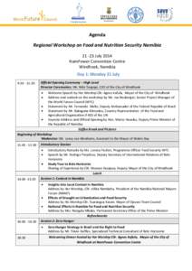 Agenda Regional Workshop on Food and Nutrition Security NamibiaJuly 2014 NamPower Convention Centre Windhoek, Namibia Day 1: Monday 21 July