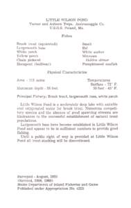 LITTLE WILSON POND Turner and Auburn Twps., Androscoggin Co. U.S.G.S. Poland, Me. Fishes Brook trout (squaretail) Largemouth bass