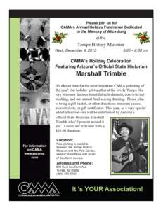 Please join us for CAMA’s Annual Holiday Fundraiser Dedicated to the Memory of Alice Jung at the  Tempe History Museum