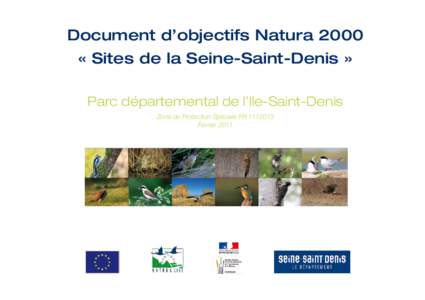 Document d’objectifs Natura 2000 « Sites de la Seine-Saint-Denis » Parc départemental de l’Ile-Saint-Denis Zone de Protection Spéciale FRFévrier 2011