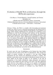 Evolution of Health Web certification, through the HONcode experience Celia Boyer a, Vincent Baujard a, Arnaud Gaudinat, and Antoine Geissbühler a,b a Health on the Net Foundation, Geneva, Switzerland b Medical Informat