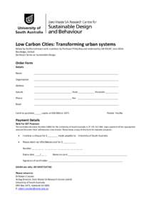 Low Carbon Cities: Transforming urban systems Edited by Steffen Lehmann with a preface by Professor Philip Bay and endorsed by UN ESCAP, June 2014; Routledge, Oxford. Earthscan Series on Sustainable Design  Order Form