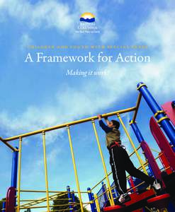 Children and Youth with Special Needs  A Framework for Action Making it work!  L i b r a r y a n d A r c h i v e s C a n a d a C a ta l o g u i n g i n P u b l i c a t i o n