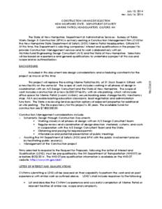 July 10, 2014 rev. July 16, 2014 CONSTRUCTION MANAGER SELECTION NEW HAMPSHIRE STATE - DEPARTMENT OF SAFETY MARINE PATROL HEADQUARTERS, GILFORD NH