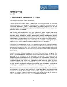 NEWSLETTER April 2014 I. MESSAGE FROM THE PRESIDENT OF CoNGO Dear Colleagues in the wide CoNGO constituency: I am glad to send you a further CoNGO E-NEWSLETTER, once more prepared by our competent