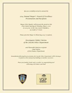 You are cordially invited to attend theAnnual Mayor’s Award of Excellence Presentation and Reception  Mayor Chris Beutler will present the award at the