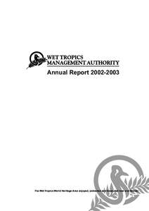 Annual Report[removed]The Wet Tropics World Heritage Area enjoyed, protected and treasured now and forever. 05 September 2003