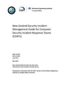 New Zealand Security Incident Management Guide for Computer Security Incident Response Teams (CSIRTs)  Robin Ruefle