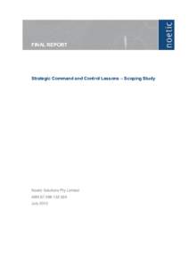 FINAL REPORT  Strategic Command and Control Lessons – Scoping Study Noetic Solutions Pty Limited ABN[removed]