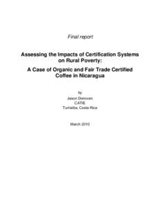 Final report  Assessing the Impacts of Certification Systems on Rural Poverty: A Case of Organic and Fair Trade Certified Coffee in Nicaragua