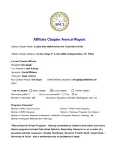 Affiliate Chapter Annual Report  Affiliate Chapter Name: Capital Area Watchmaker and Clockmaker Guild  Affiliate Chapter Address: c/o Don Bugh, P. O. Box 9066, College Station, TX  77842  Curr