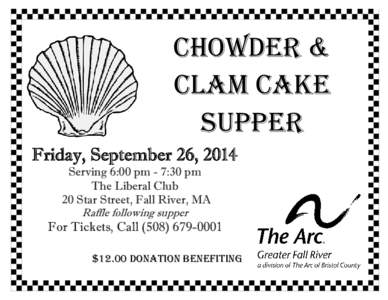 Chowder & Clam Cake Supper Friday, September 26, 2014 Serving 6:00 pm - 7:30 pm The Liberal Club