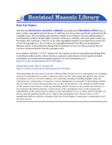 Fair Use Notice: The Web site BONISTEEL MASONIC LIBRARY and publication THE RISING POINT may at times contain copyrighted material the use of which has not always been specifically authorized by the copyright owner. We a