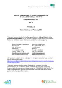 European network of legal experts in the non-discrimination field  REPORT ON MEASURES TO COMBAT DISCRIMINATION Directives[removed]EC and[removed]EC COUNTRY REPORT 2011 MALTA