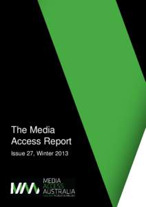The Media Access Report Issue 27, Winter 2013 Contents Contents ........................................................................................................................................... 2