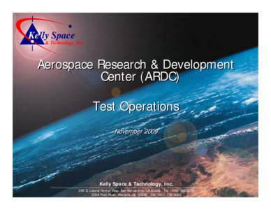 Kelly Space & Technology, Inc. Aerospace Research & Development Center (ARDC) Test Operations