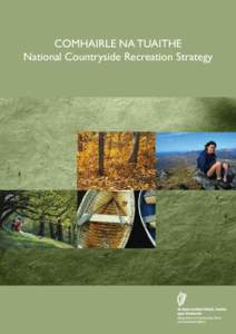 COMHAIRLE NA TUAITHE National Countryside Recreation Strategy Comhairle na Tuaithe  National Countryside Recreation Strategy