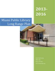 [removed]Miami Public Library Long Range Plan Miami Public Library 200 N. Main