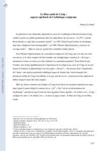 Le Dieu caché de Craig : aspects spirituels de l’esthétique craigienne Patrick Le Bœuf La présence d’une démarche spirituelle au cœur de l’esthétique d’Edward Gordon Craig semble susciter un intérêt gran