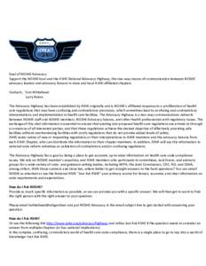 Goal of NOSHE Advocacy: Support the NOSHE local and the ASHE National Advocacy Highway, the two-way means of communication between NOSHE advocacy leaders and advocacy liaisons in state and local ASHE-affiliated chapters 