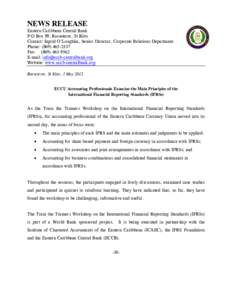 NEWS RELEASE Eastern Caribbean Central Bank P O Box 89, Basseterre, St Kitts Contact: Ingrid O’Loughlin, Senior Director, Corporate Relations Department Phone: ([removed]Fax: ([removed]
